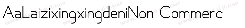 AaLaizixingxingdeniNon CommercialUs字体转换